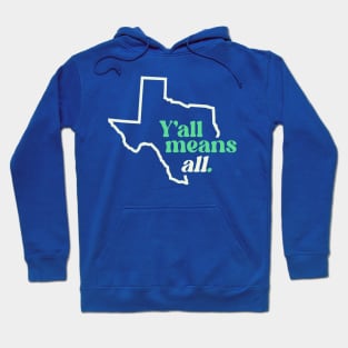 Retro Texas Y'all Means All // Inclusivity LGBT Rights Hoodie